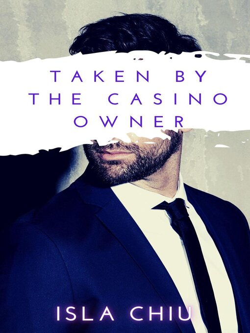 Title details for Taken by the Casino Owner by Isla Chiu - Wait list